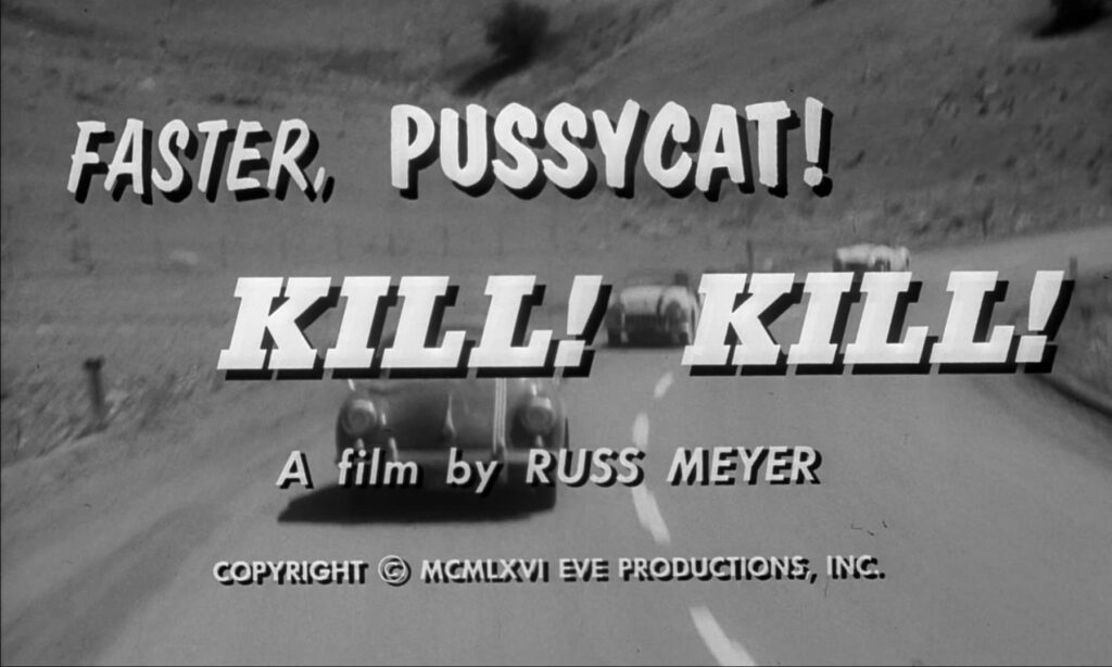 Faster, Pussycat! Kill! Kill! (1965)